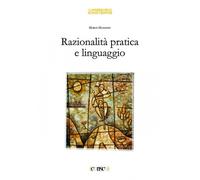 Libri Marco Mazzone - Razionalità pratica e linguaggio - 2015