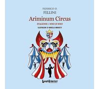 Libri Marco Minghetti - Ariminum Circus. Stagione 1 Who Is Who