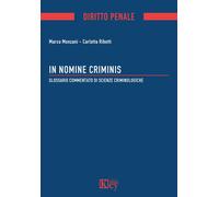 Libri Marco Monzani / Ribotti Carlotta - In Nomine Criminis. Glossario Commentat