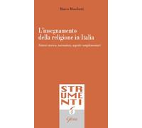 Libri Marco Moschetti - L' Insegnamento Della Religione In Italia. Sintesi Stori