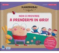 Non ci provare a prendermi in giro! Kamishibai Raffaello. Ediz. a colori. Con guida. Con kamishibai
