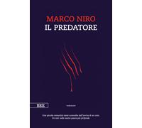 IL PREDATORE - NIRO MARCO - Bottega Errante Edizioni