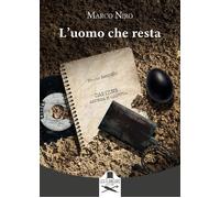 Libri Marco Niro - L' Uomo Che Resta