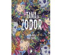Libri Marco Nucci / Isaak Friedl - La Tana Di Zodor. Nuova Ediz.