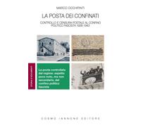 Libri Marco Occhipinti - La Posta Dei Confinati. Controllo E Censura Postale Al