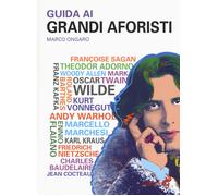 Libri Marco Ongaro - Guida Ai Grandi Aforisti