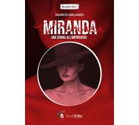 Libri Marco Orlandi - Miranda. Una Donna All'improvviso