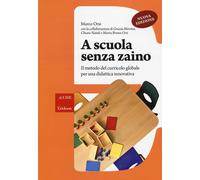 Libri Marco Orsi - A Scuola Senza Zaino. Il Metodo Del Curricolo Globale Per Una