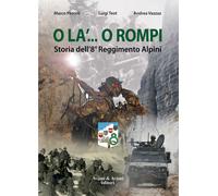 Libri Marco Pascoli / Teot Luigi / Andrea Vazzaz - O La'... O Rompi. Storia Dell