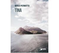 Libri Marco Piermattei - Tìna - 2022 (Voci)