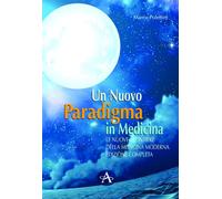 Libri Marco Polettini - Un Nuovo Paradigma In Medicina. Le Nuove Frontiere Delle