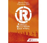 Libri Marco Ponti - R. Ribelli Resistenza Rock 'n Roll - 2021