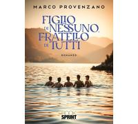 Libri Marco Provenzano - Figlio Di Nessuno, Fratello Di Tutti