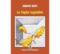 Libri Marco Raiti - Le foglie ingiallite - 2022