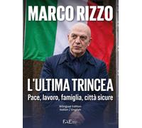 Libri Marco Rizzo - L' Ultima Trincea. Pace, Lavoro, Famiglia, Citta Sicure. Edi