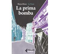 Libri Marco Rizzo - La prima bomba - 2020 (Feltrinelli Comics)