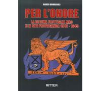 Per l'onore. La decima flottiglia Mas e la sua propaganda 1943-1945