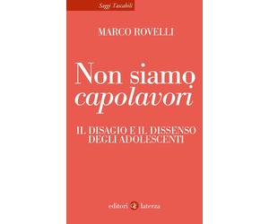 Libri Marco Rovelli - Non Siamo Capolavori. Il Disagio E Il Dissenso Degli Adole