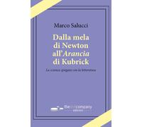 Libri Marco Salucci - Dalla Mela Di Newton All'arancia Di Kubrick. La Scienza Sp