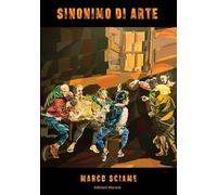 Libri Marco Sciame - Sinonimo Di Arte