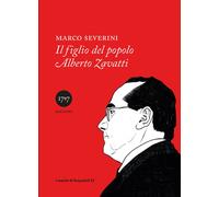 Libri Marco Severini - Il Figlio Del Popolo Alberto Zavatti