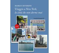 Libri Marco Severini - Viaggio A New York, La Citta Che Non Dorme Mai