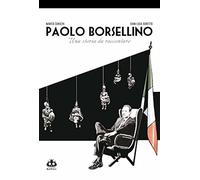 Libri Marco Sonseri / Doretto Gianluca - Paolo Borsellino. Una Storia Da Raccont