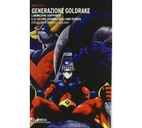 Libri Marco Teti - Generazione Goldrake. L'animazione Giapponese E Le Culture Gi
