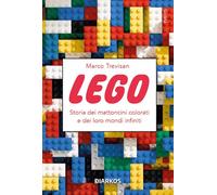 LEGO. STORIA DEI MATTONCINI COLORATI E DEI LORO MONDI INFINITI - TREVISAN MARCO