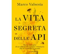 LA VITA SEGRETA DELLE API - VALSESIA MARCO - Longanesi