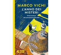 Libri Marco Vichi - L' Anno Dei Misteri. Un'indagine Del Commissario Bordelli