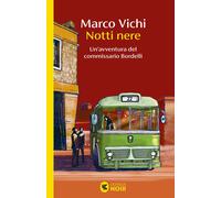 Libri Marco Vichi - Notti Nere. Un'avventura Del Commissario Bordelli