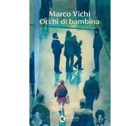 Libri Marco Vichi - Occhi Di Bambina