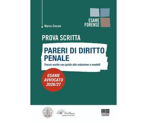 Libri Marco Zincani - Prova Scritta. Pareri Di Diritto Penale. Tracce Svolte Con