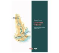 Libri Marcon Gianluca - Litoranea In Barca. Da Venezia A Trieste Per Acque Inter