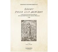 Libri Marcucci Francesco Antonio - Saggio Delle Cose Ascolane