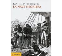 Nave Negriera - Marcus Rediker - 2014