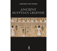 Libri Margaret Alice Murray - Ancient egyptian legends - 2018