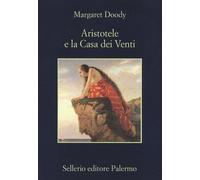 Libri Margaret Doody - Aristotele E La Casa Dei Venti