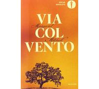 Libri Margaret Mitchell - Via Col Vento