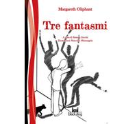 Libri Margaret Oliphant - Tre fantasmi - 2020