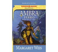 Libri Margaret Weis - Ambra E Ferro. Il Discepolo Dell'oscurita. Dragonlance #02