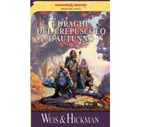 Libri Margaret Weis / Tracy Hickman - I Draghi Del Crepuscolo D'autunno. Le Cron