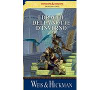 Libri Margaret Weis / Tracy Hickman - I Draghi Della Notte D'inverno. Le Cronach
