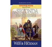 Libri Margaret Weis / Tracy Hickman - La Seconda Generazione. La Guerra Del Chao