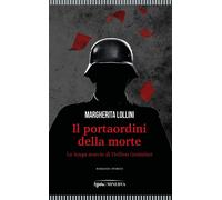 Libri Margherita Lollini - Il Portaordini Della Morte. La Lunga Marcia Di Hellio