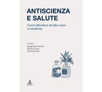 Libri Margherita Venturi / Silvano Fuso / Iorio Carmine - Antiscienza E Salute.