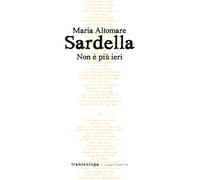 Libri Maria Altomare Sardella - Non è più ieri - 2020