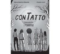 ConTatto. I fuggitivi. Ediz. illustrata