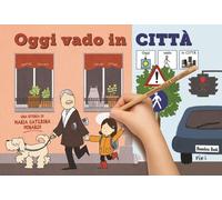 Libri Maria Caterina Minardi - Oggi Vado In Citta'